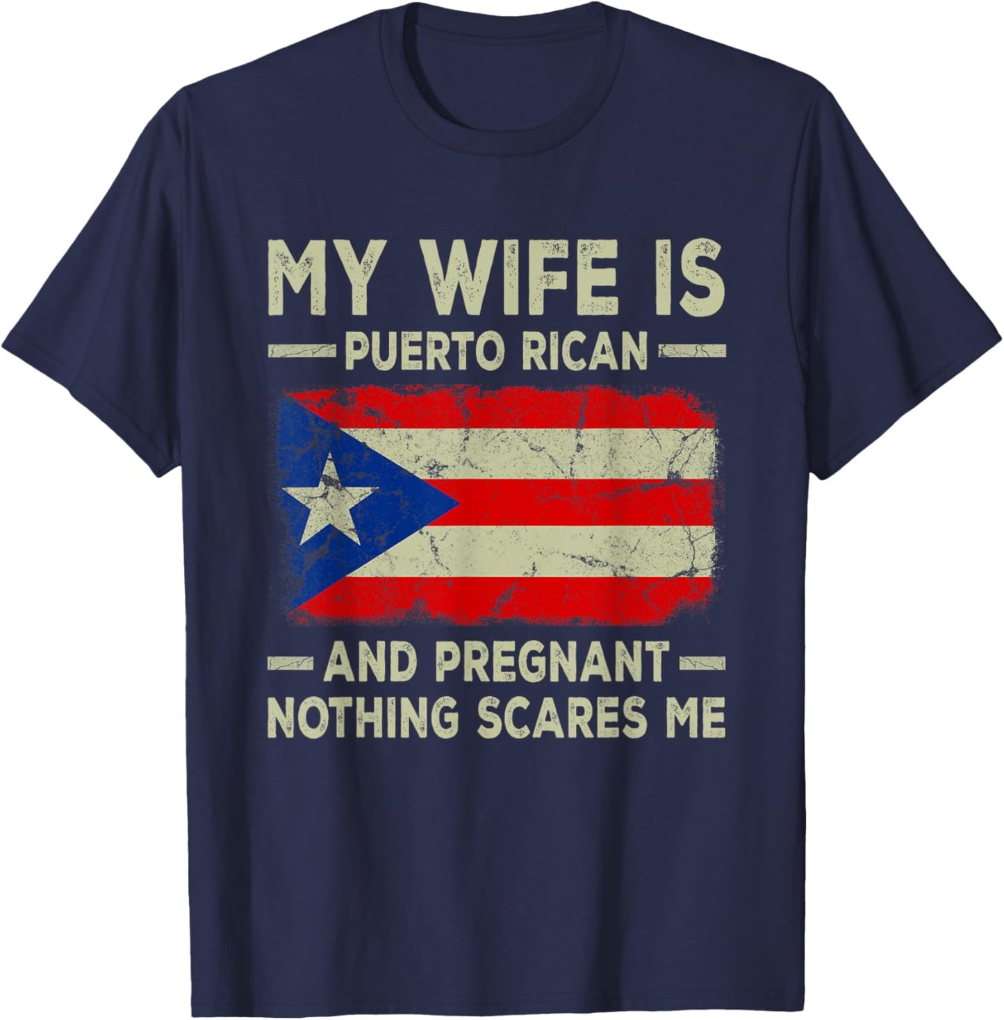 My Wife is Puerto Rican and Pregnant Wife Funny Husband T-Shirt - T-Shirt | Navy