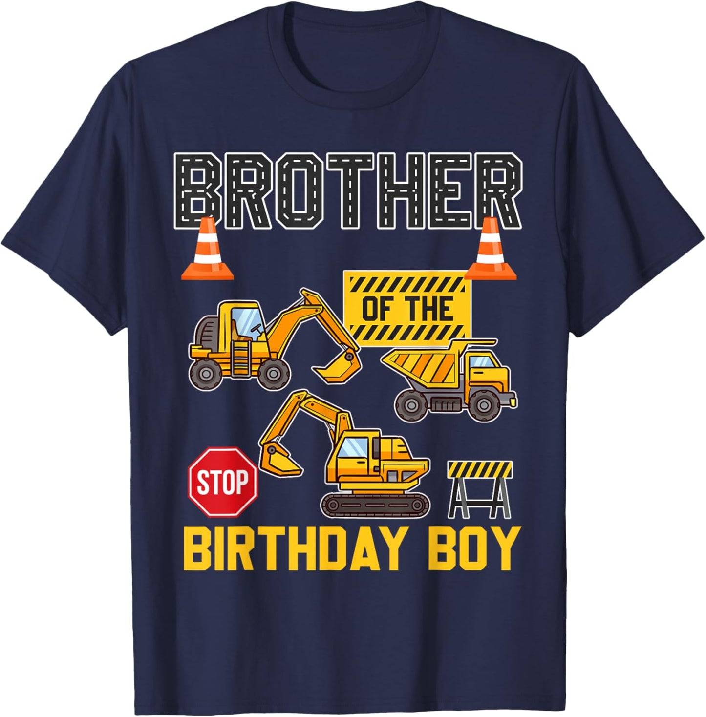 Brother of the Birthday Boy Construction Worker Bday Party T-Shirt - T-Shirt | Navy