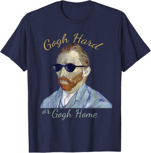 Vincent Van Gogh Hard or Go Home - Funny Pun, Artist Humor T-Shirt - T-Shirt | Navy