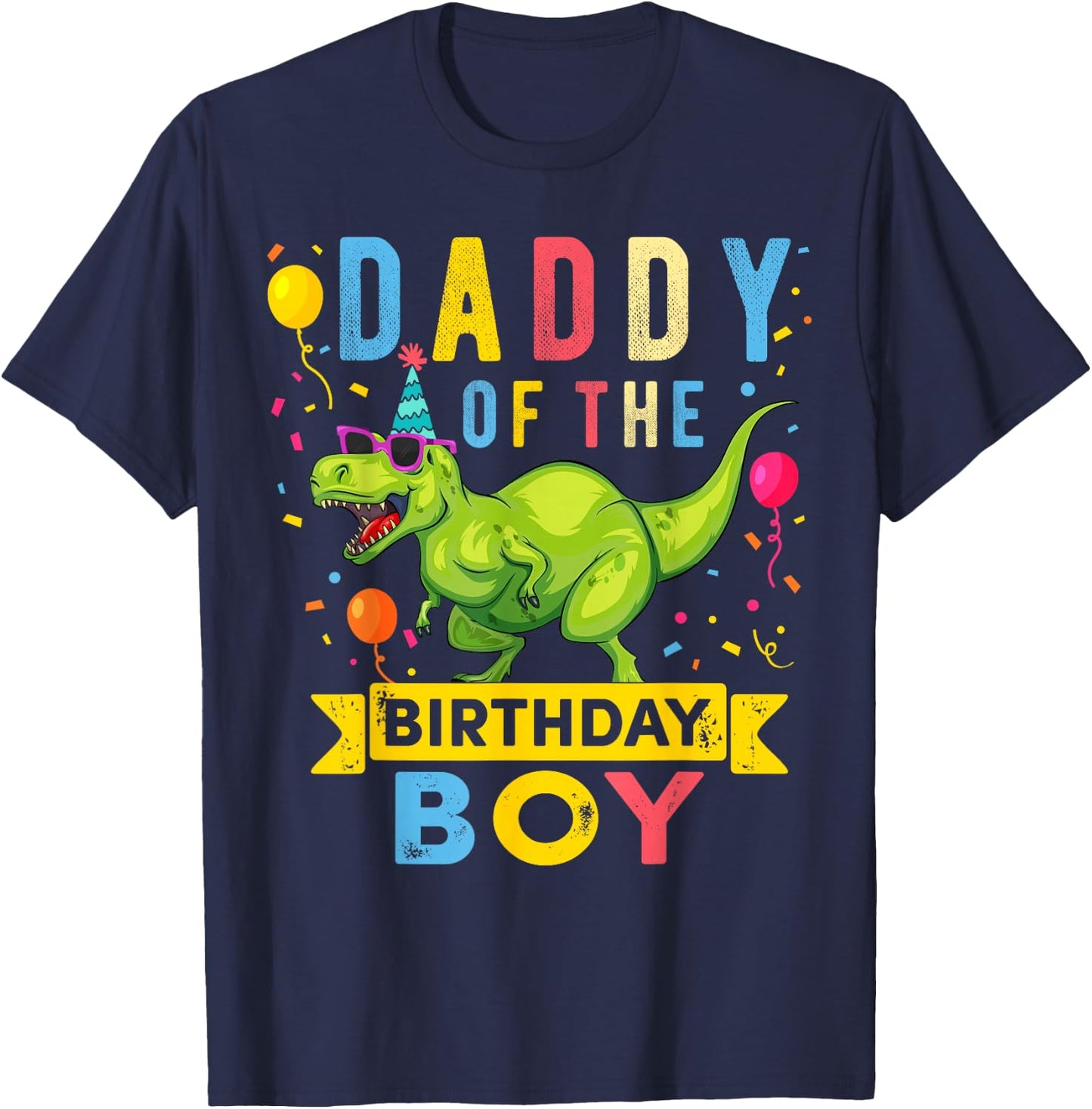Daddy of The Birthday Boy T-Rex Dinosaur Birthday Party T-Shirt - T-Shirt | Navy
