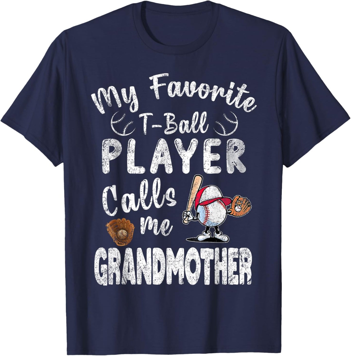 My Favorite T-Ball Player Calls Me Grandmother T-Shirt - T-Shirt | Navy