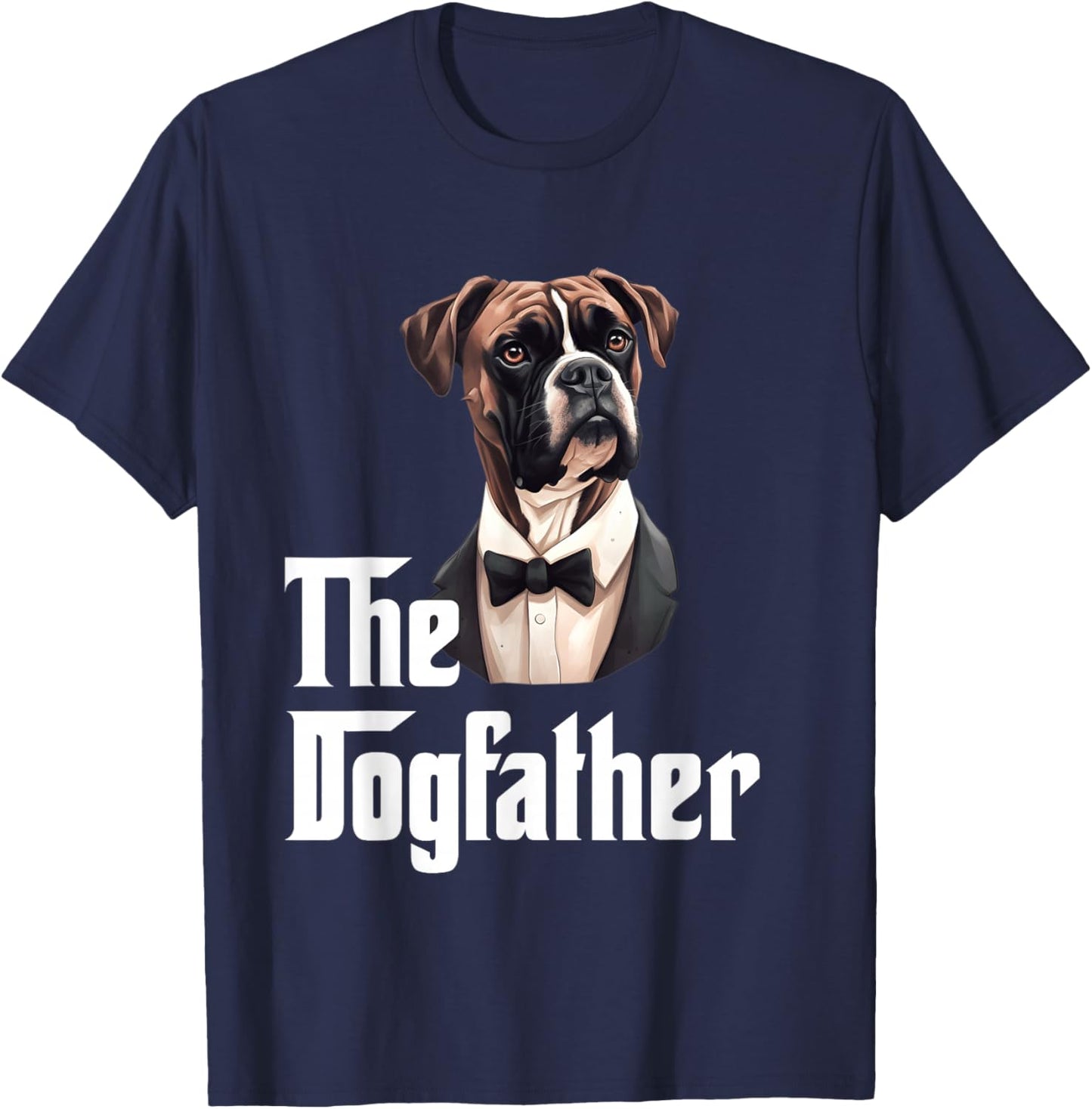 The Dogfather | Boxer | Boxer Dog Owner | Dog Dad Funny T-Shirt - T-Shirt | Navy
