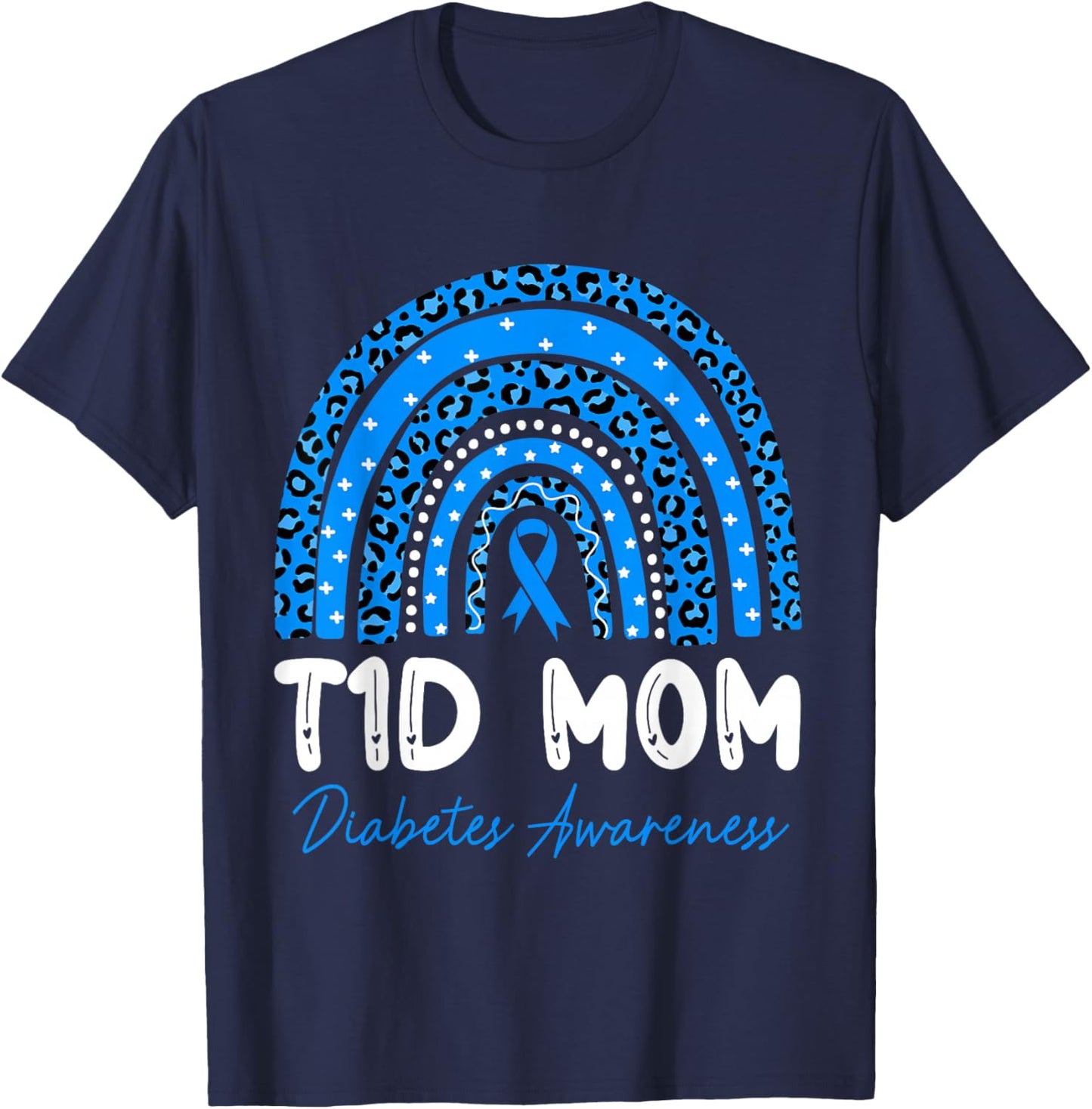 T1D Mom Diabetes Awareness Type 1 Diabetes Mother Rainbow T-Shirt - T-Shirt | Navy