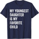 My Youngest Daughter is My Favorite Child T-Shirt - T-Shirt | Navy