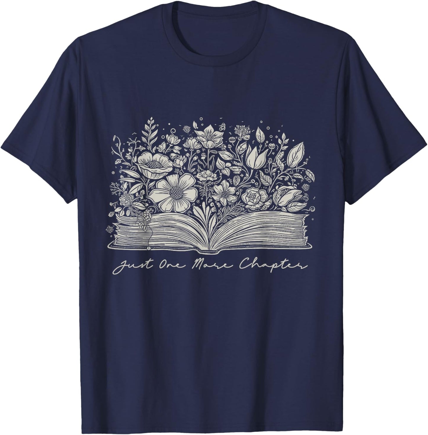 Just One More Chapter Floral Book Reading Teacher Bookworm T-Shirt - T-Shirt | Navy