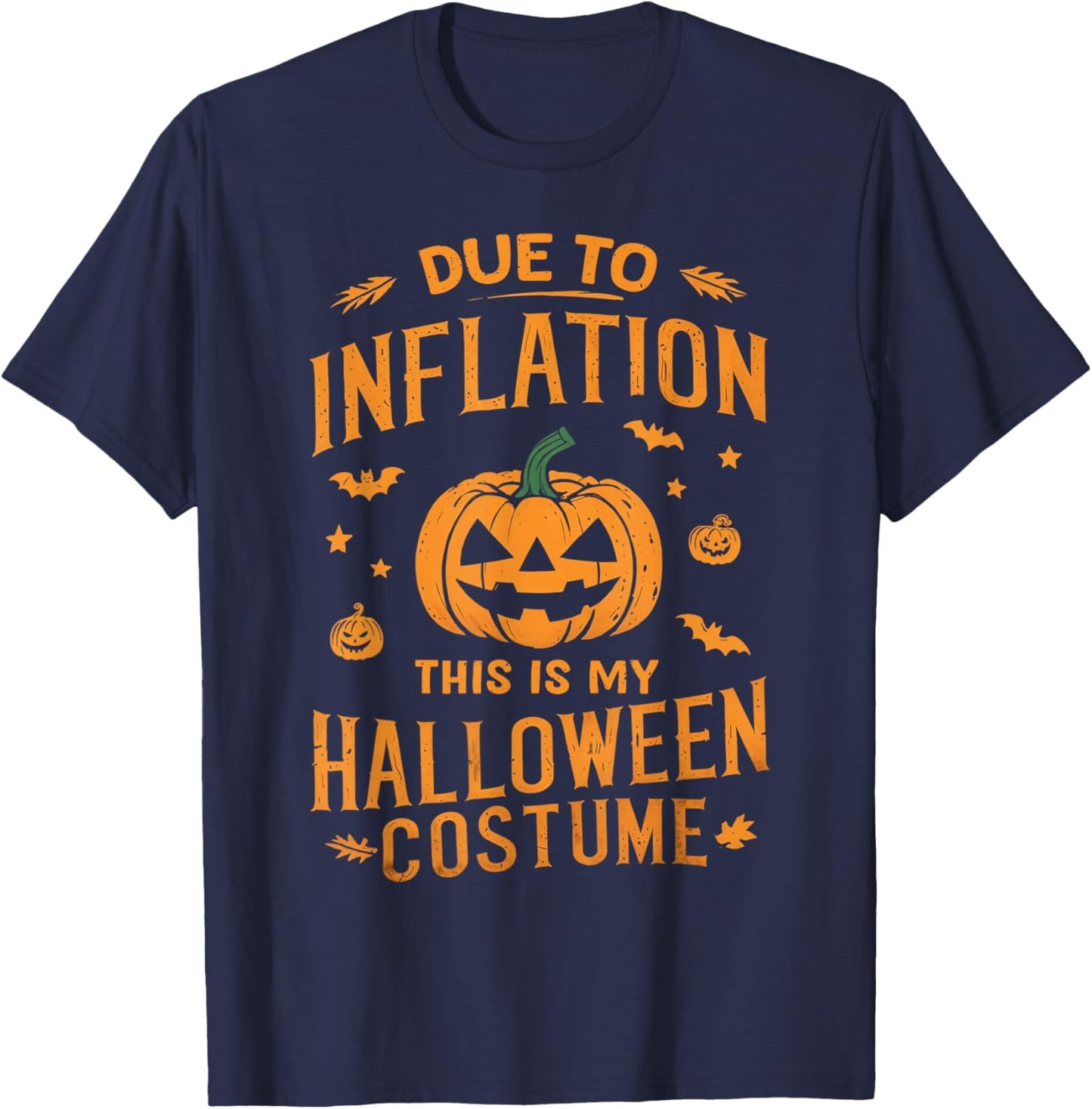 Due To Inflation this is my Halloween Costume T-Shirt - T-Shirt | Navy