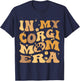 In My Corgi Mom Era Groovy Pembroke Welsh Corgi Dog Owner T-Shirt - T-Shirt | Navy