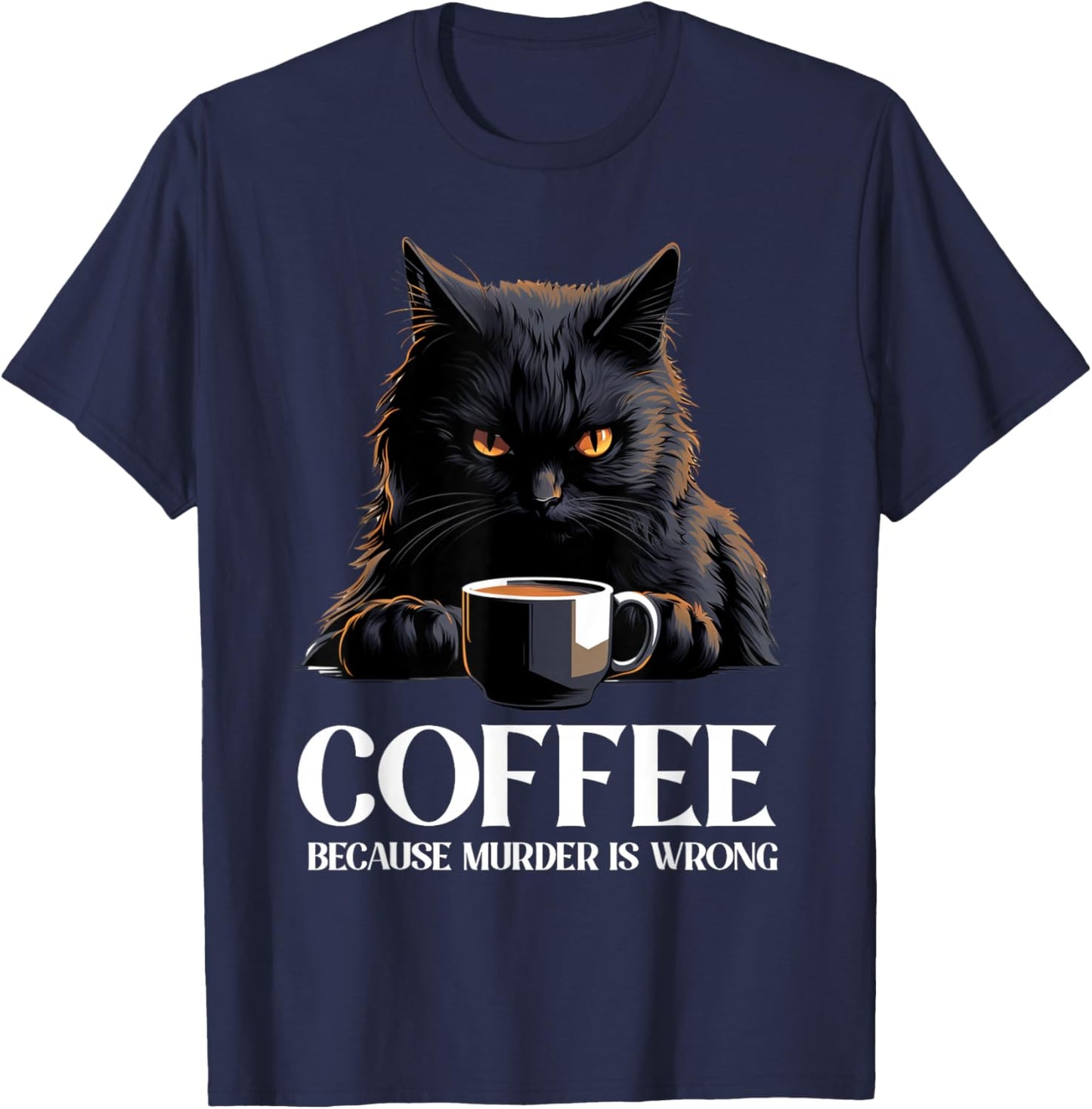 Vintage Black Cat Drinking Coffee Because Murder Is Wrong T-Shirt - T-Shirt | Navy