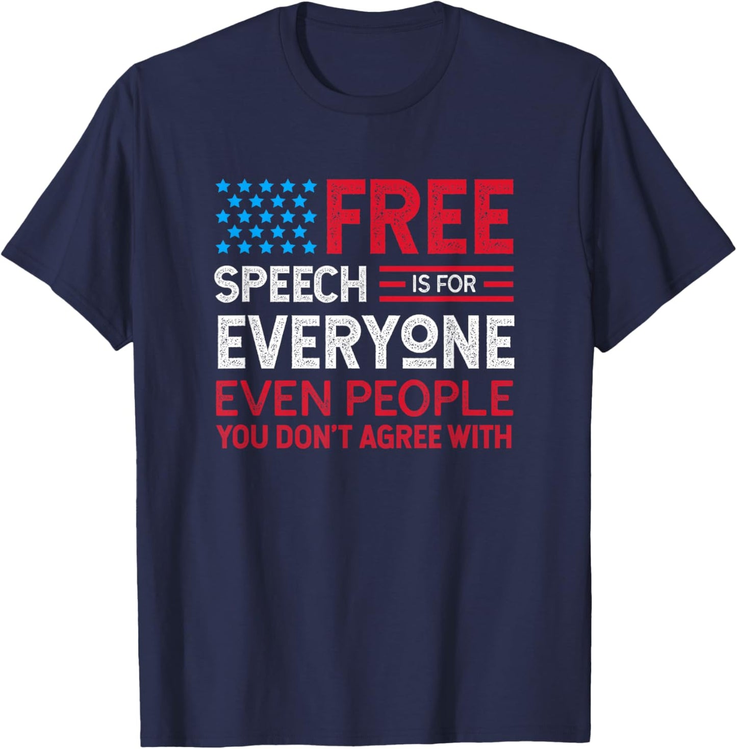 Funny Sarcastic Free Speech Is For Everyone Shirt T-Shirt - T-Shirt | Navy