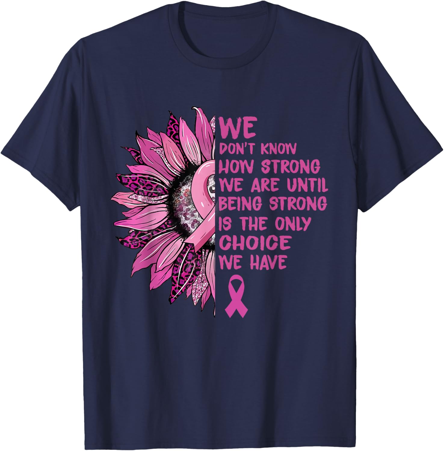 Sunflower Pink Breast Cancer Awareness Women Warrior T-Shirt - T-Shirt | Navy