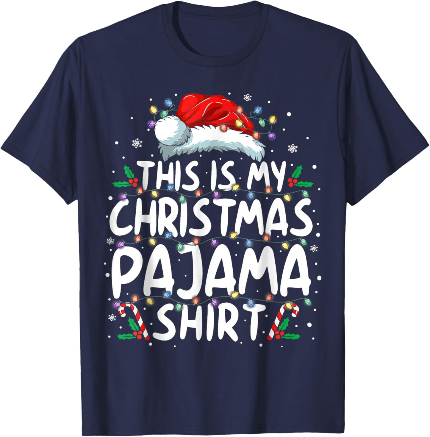 This Is My Christmas Pajama Shirt Funny Xmas Gifts Men Women T-Shirt - T-Shirt | Navy