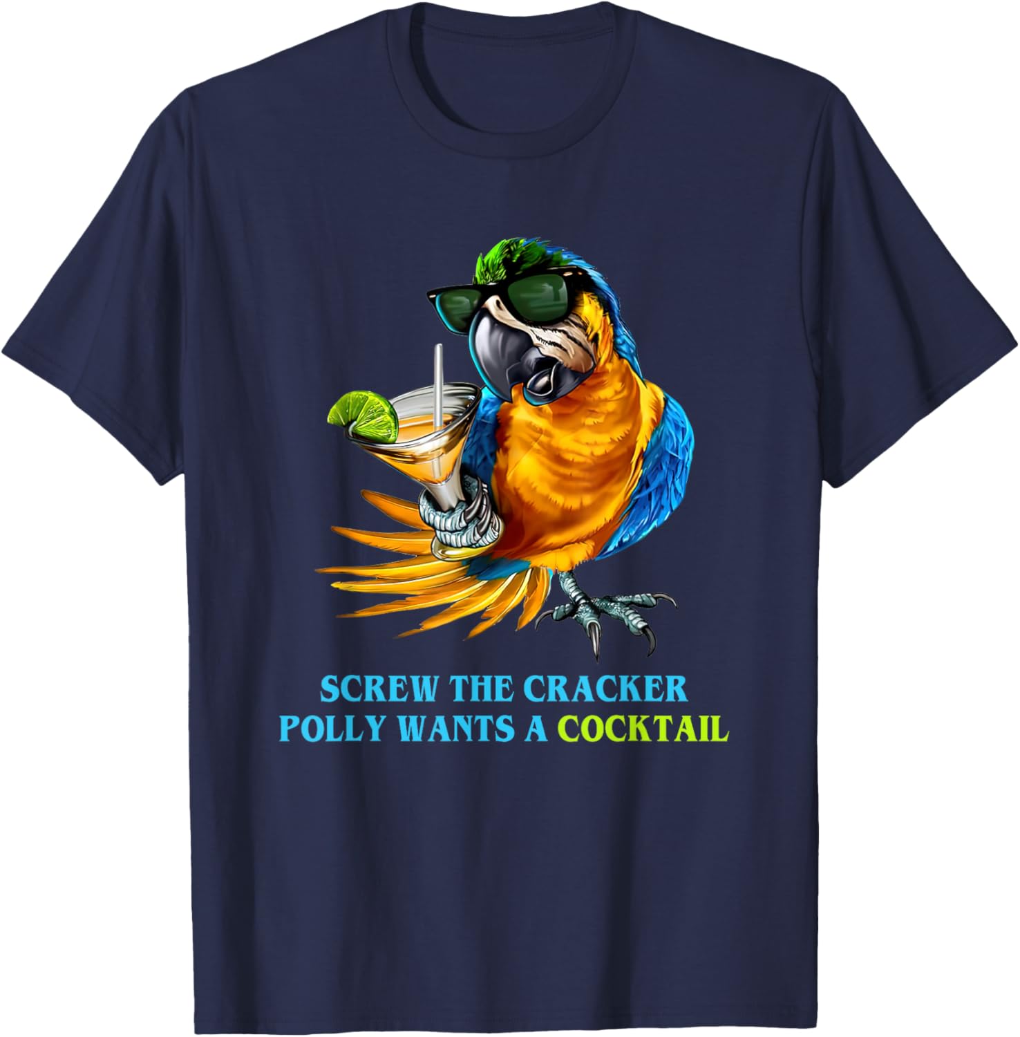 Screw The Cracker Polly Wants A Cocktail T-Shirt - T-Shirt | Navy