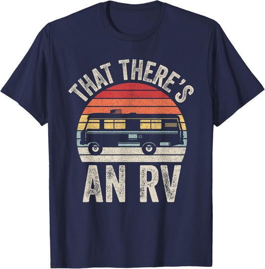 Vintage Retro That There's An RV Camping T-Shirt - T-Shirt | Navy