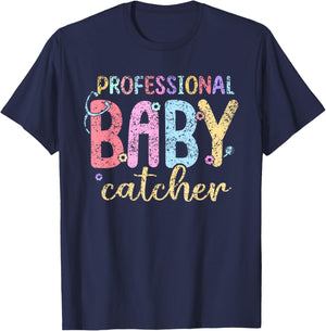 Professional Baby Catcher Delivery Nurse Nurses Labor Nurse T-Shirt - T-Shirt | Navy