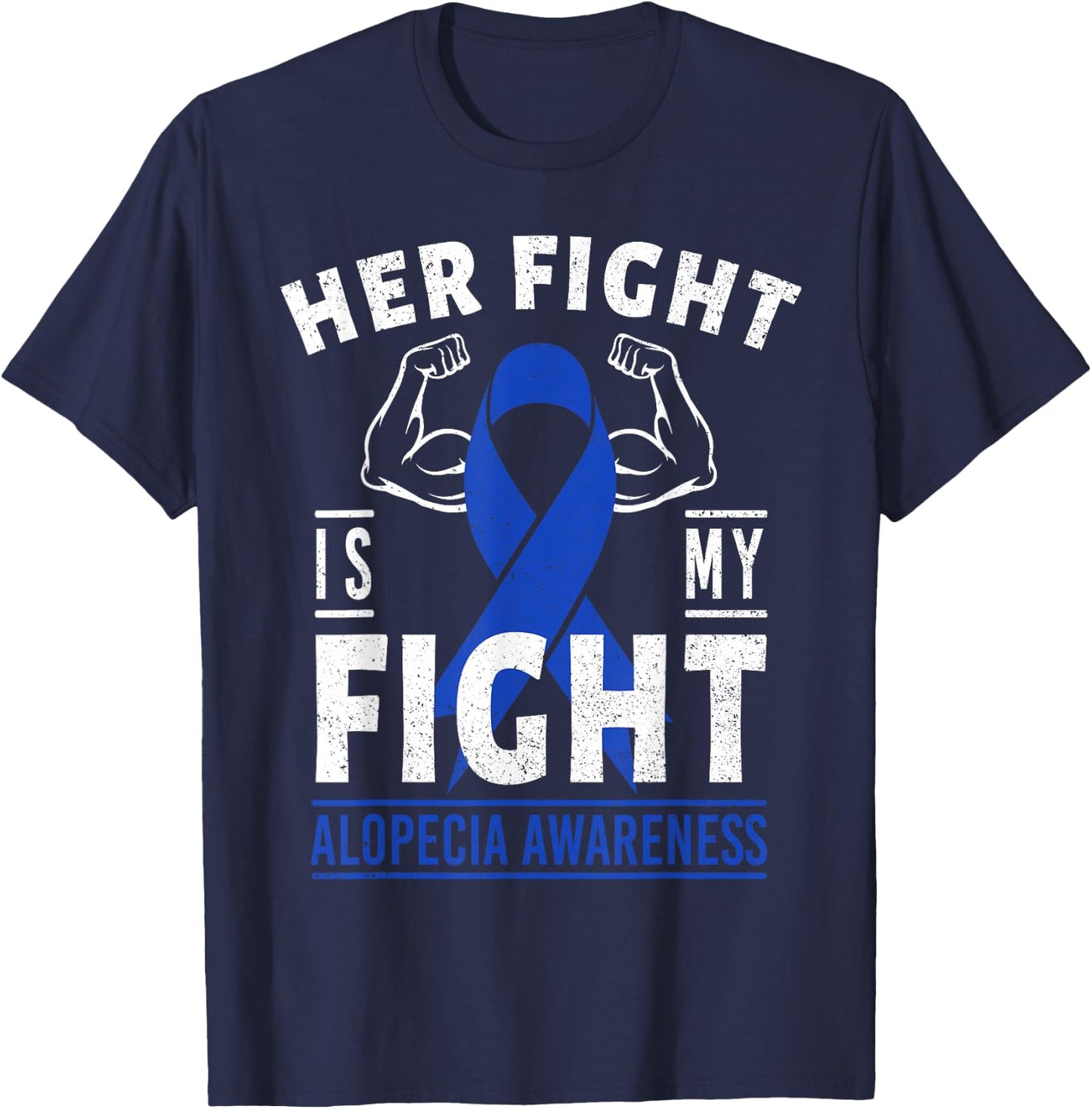 Her Fight is My Fight Alopecia Awareness Blue Ribbon Support T-Shirt - T-Shirt | Navy
