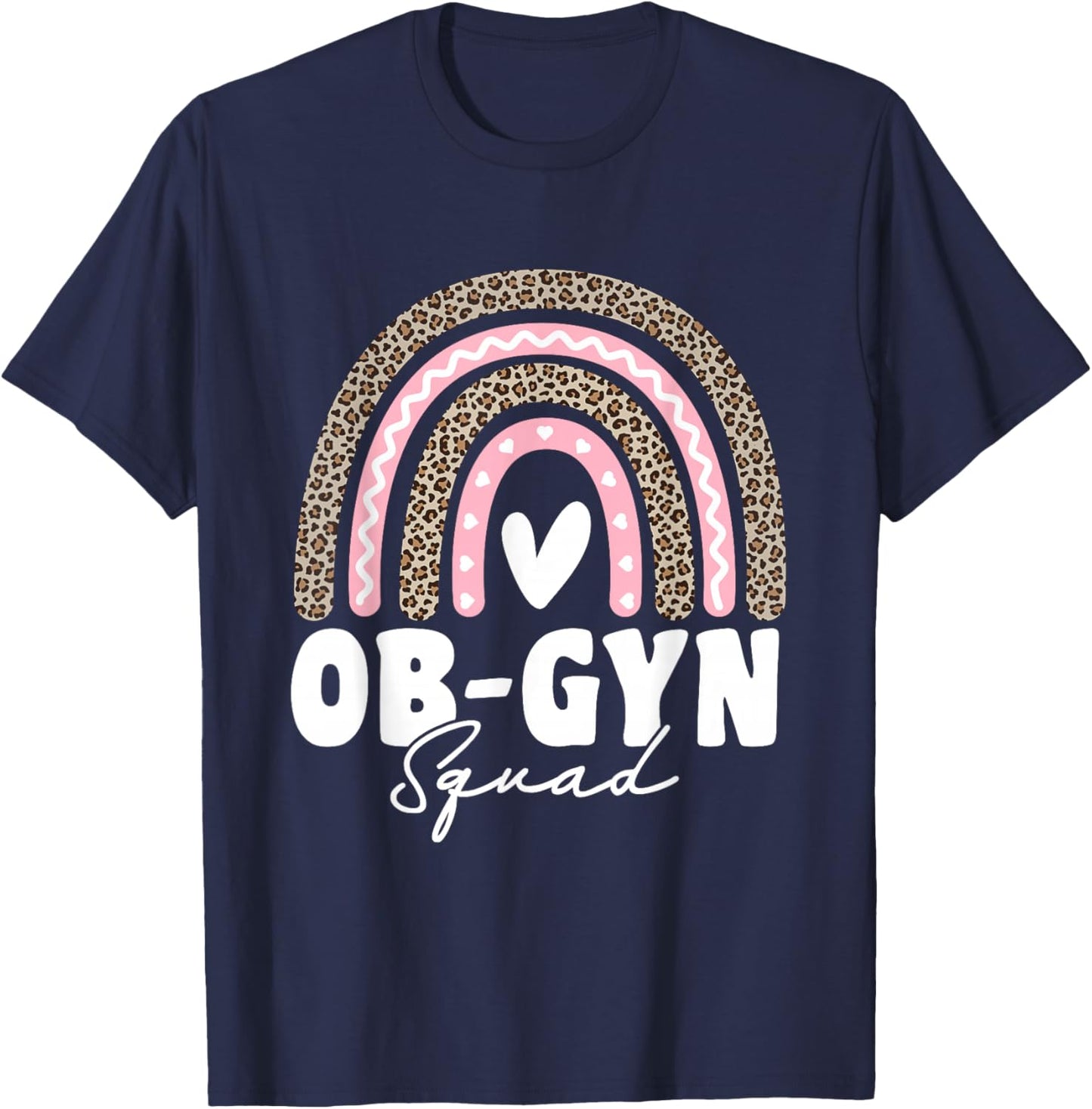 OBGYN Squad Obstetrician Gynecologist Leopard Rainbow T-Shirt - T-Shirt | Navy
