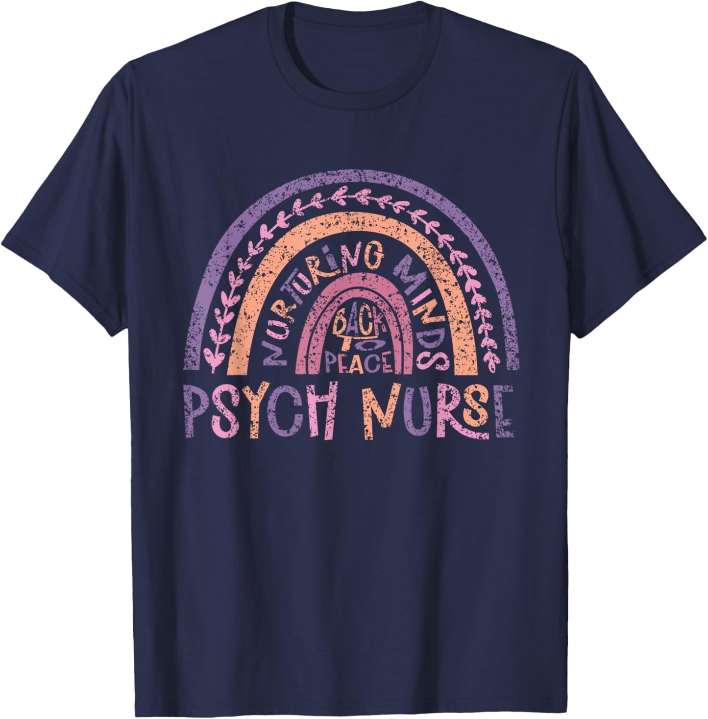 Nurturing Minds Back To Peace Psych Nurse Psychiatry Nurses T-Shirt - T-Shirt | Navy