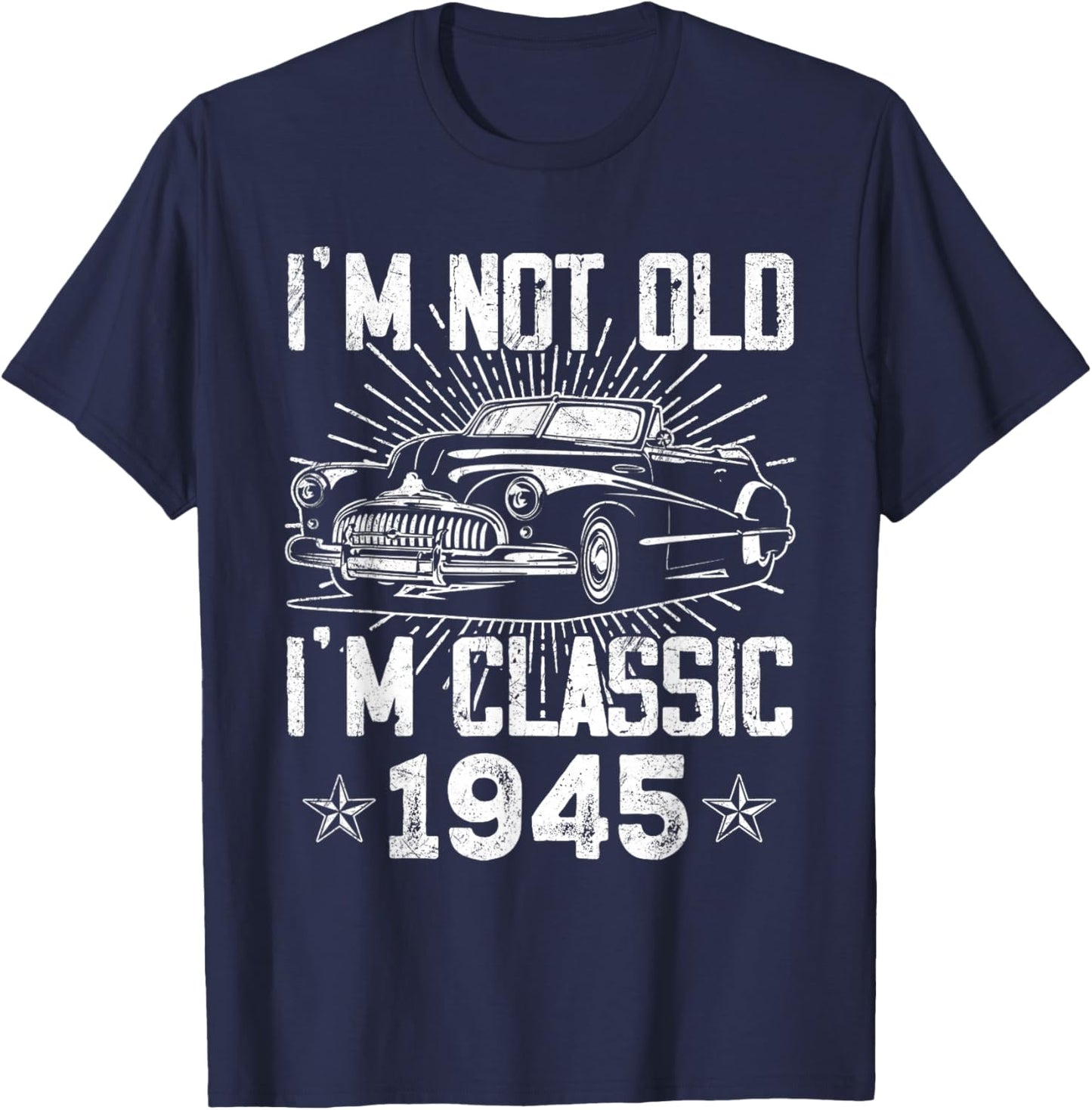 80 Year Old Vintage Classic Car 1945 80th Birthday Gifts Men T-Shirt - T-Shirt | Navy
