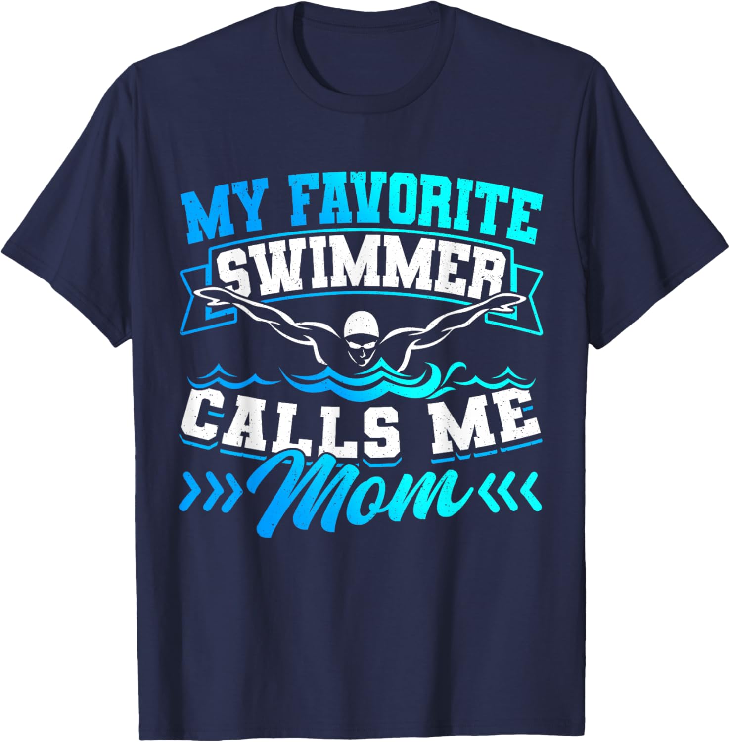 Swimmer Swim Team My Favorite Swimmer Calls Me Mom T-Shirt - T-Shirt | Navy