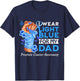 I Wear Light Blue For My Dad Prostate Cancer Awareness T-Shirt - T-Shirt | Navy