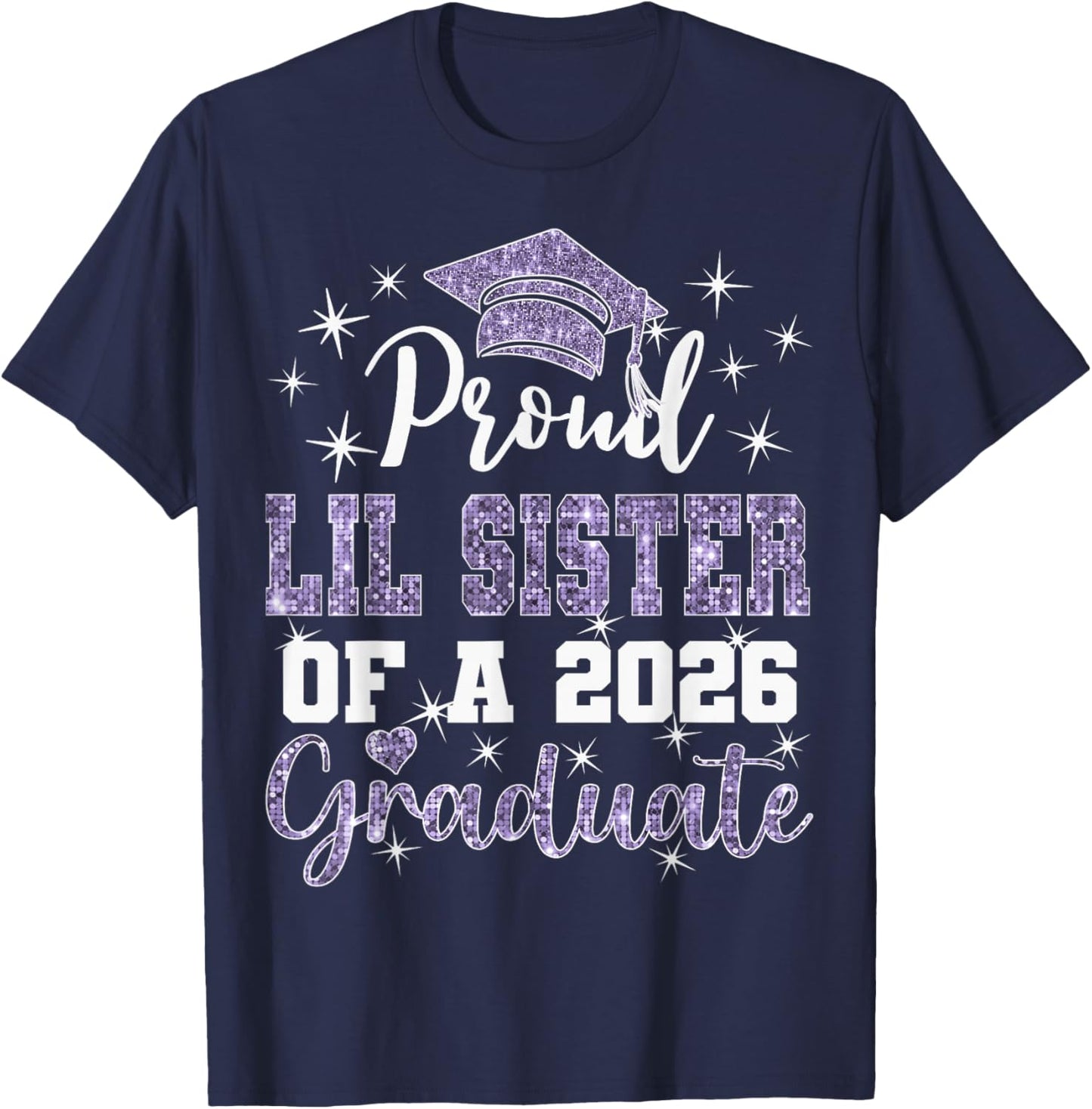 Super Proud Lil Sister of 2026 Graduate Graduation Family T-Shirt - T-Shirt | Navy