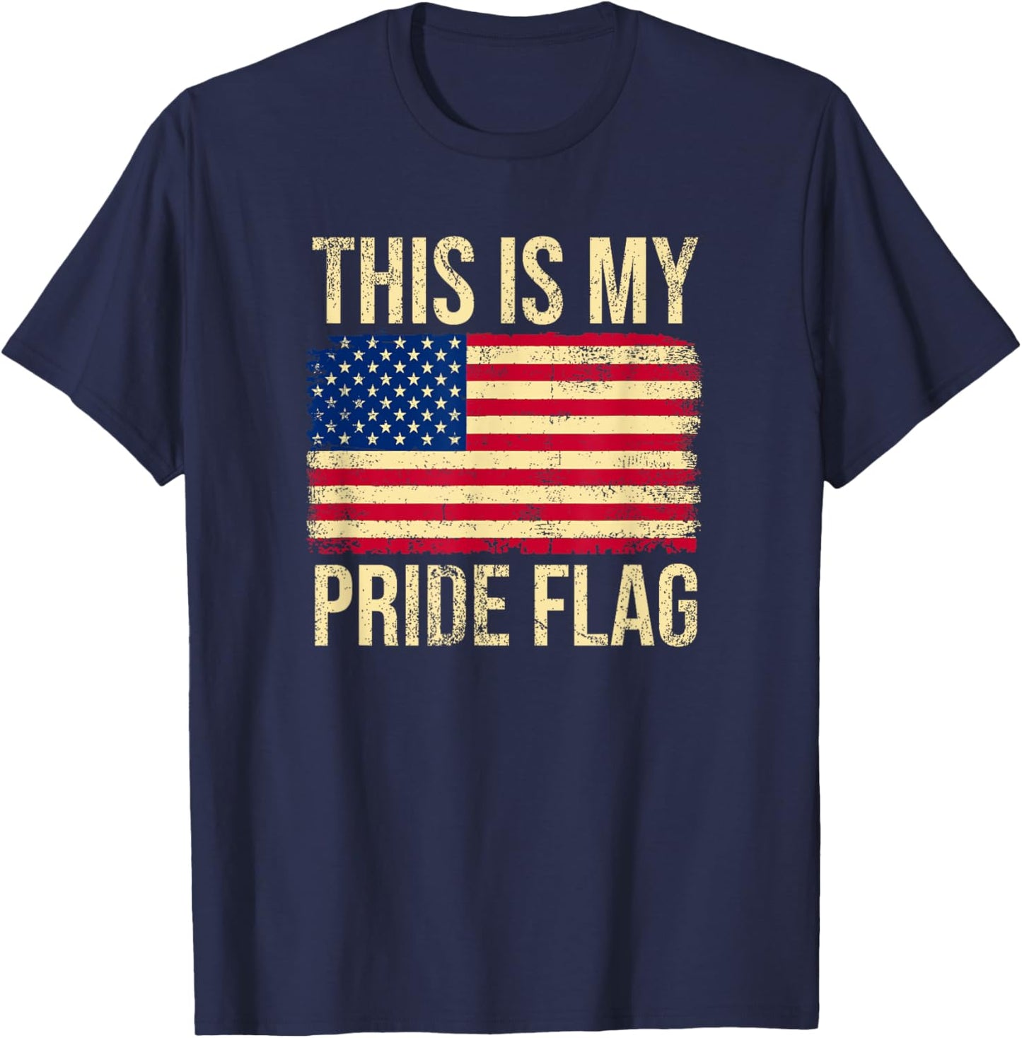 This Is My Pride Flag USA American 4th of July Patriotic T-Shirt - T-Shirt | Navy