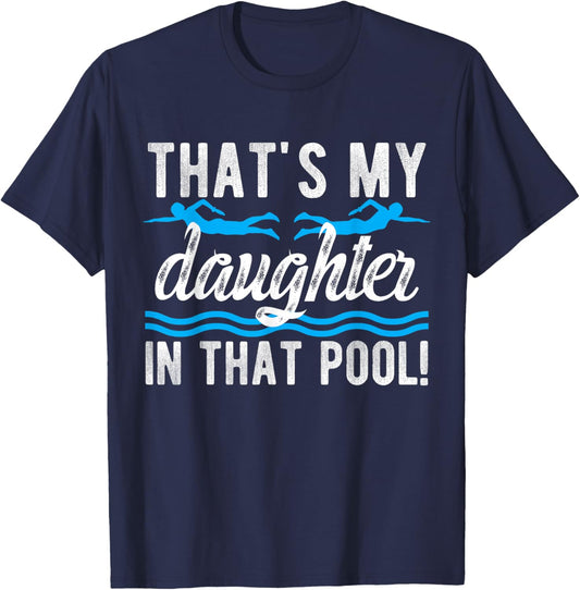 My Daughter Swim Dad Swimming Father Of A Swimmer Dad T-Shirt - T-Shirt | Navy