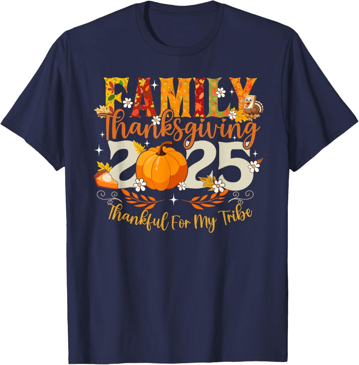 Family Thanksgiving 2025 Thankful For My Tribe Men Women Kid T-Shirt - T-Shirt | Navy