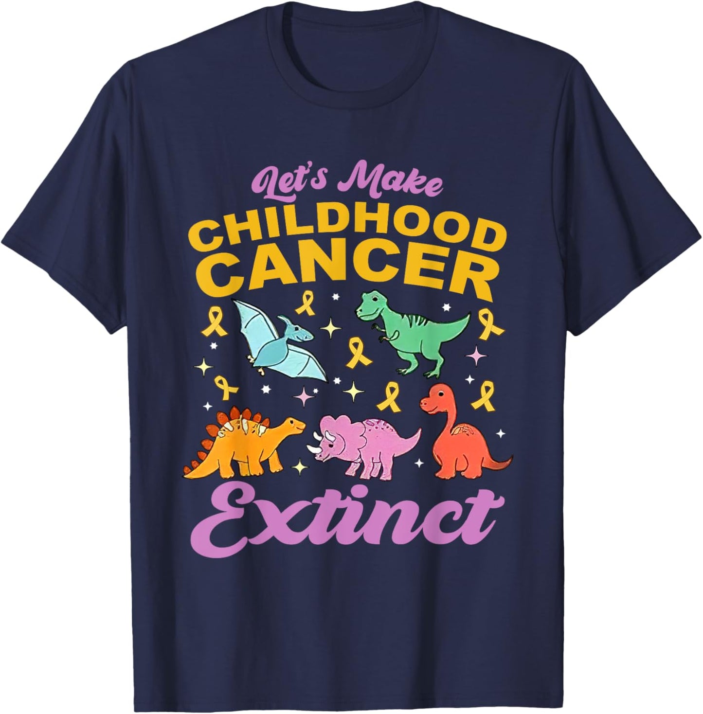Making Childhood Cancer Extinct PEDS ONC Pediatric Oncology T-Shirt - T-Shirt | Navy