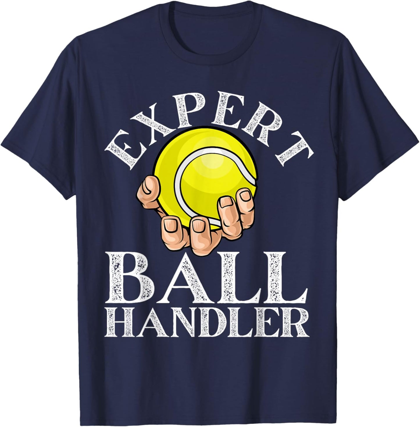 Expert Ball Handler - Funny Sports Tennis Ball T-Shirt - T-Shirt | Navy