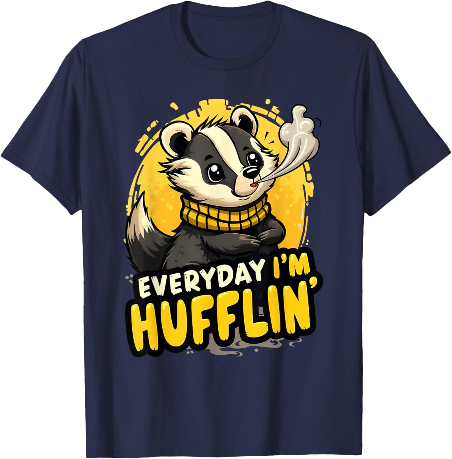 Everyday I'm Hufflin' Huffle Puff Funny Honey Badger Animal T-Shirt - T-Shirt | Navy