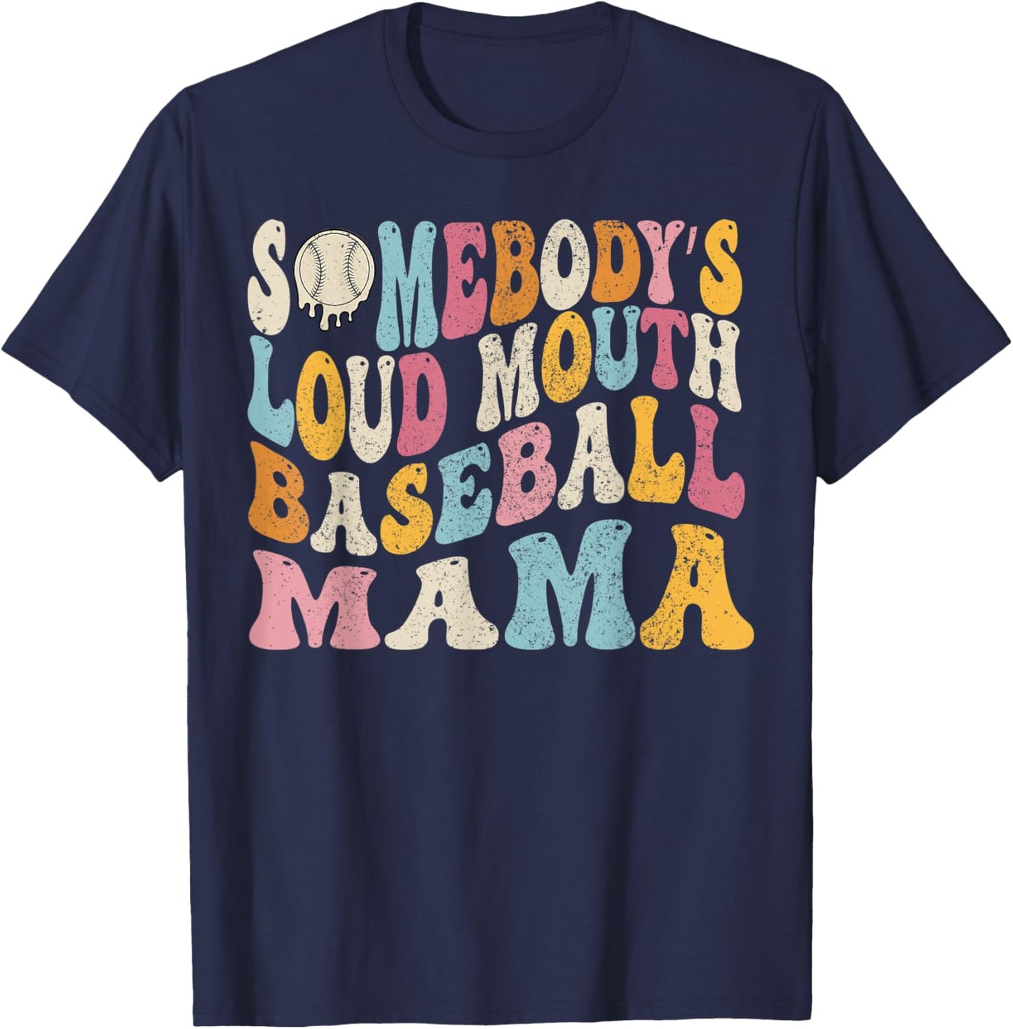 Funny Somebody's Loud Mouth Baseball Mama Mom Mother's Day T-Shirt - T-Shirt | Navy