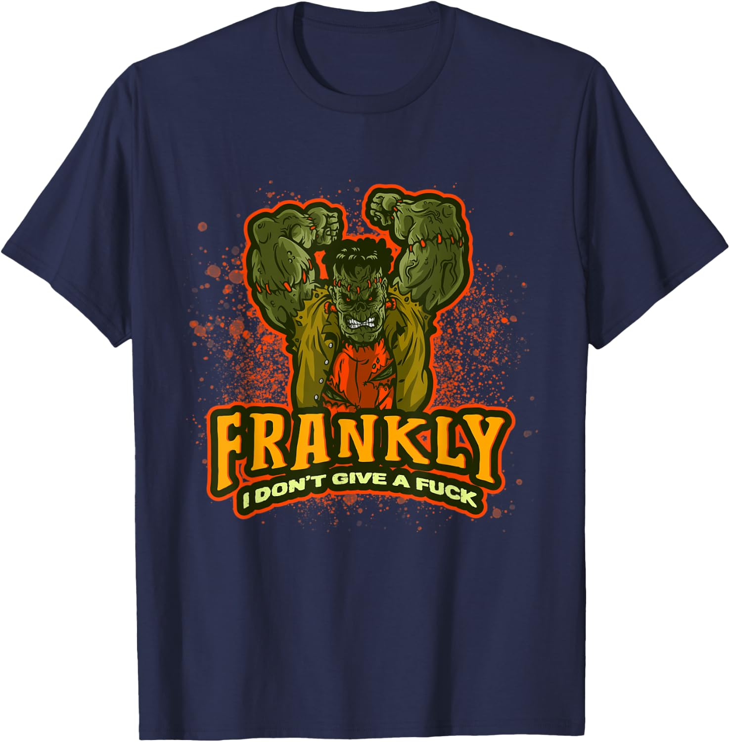 Frankenstein Halloween | Frankly I Don't Give A Fuck | Quote T-Shirt - T-Shirt | Navy