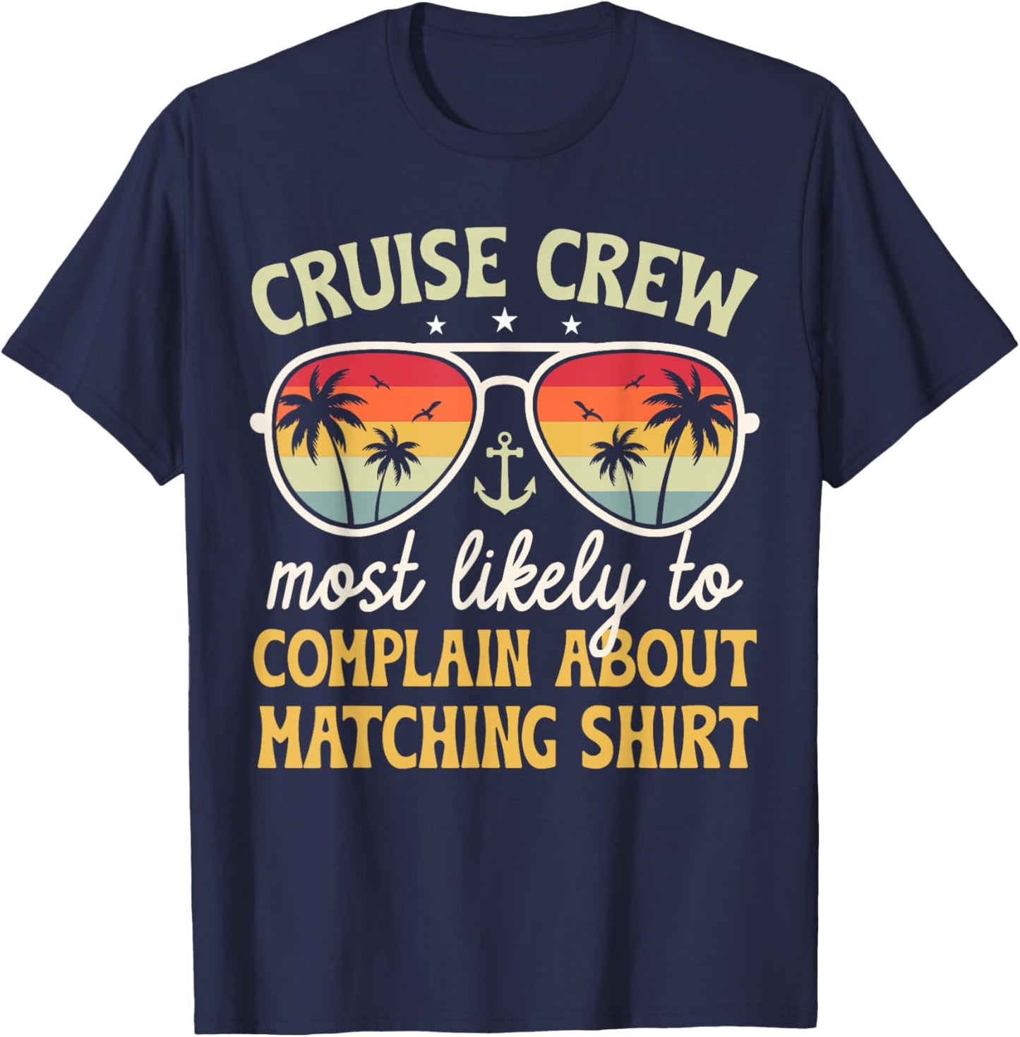 Family Cruise 2025 Most Likely to Complain About Matching T-Shirt - T-Shirt | Navy