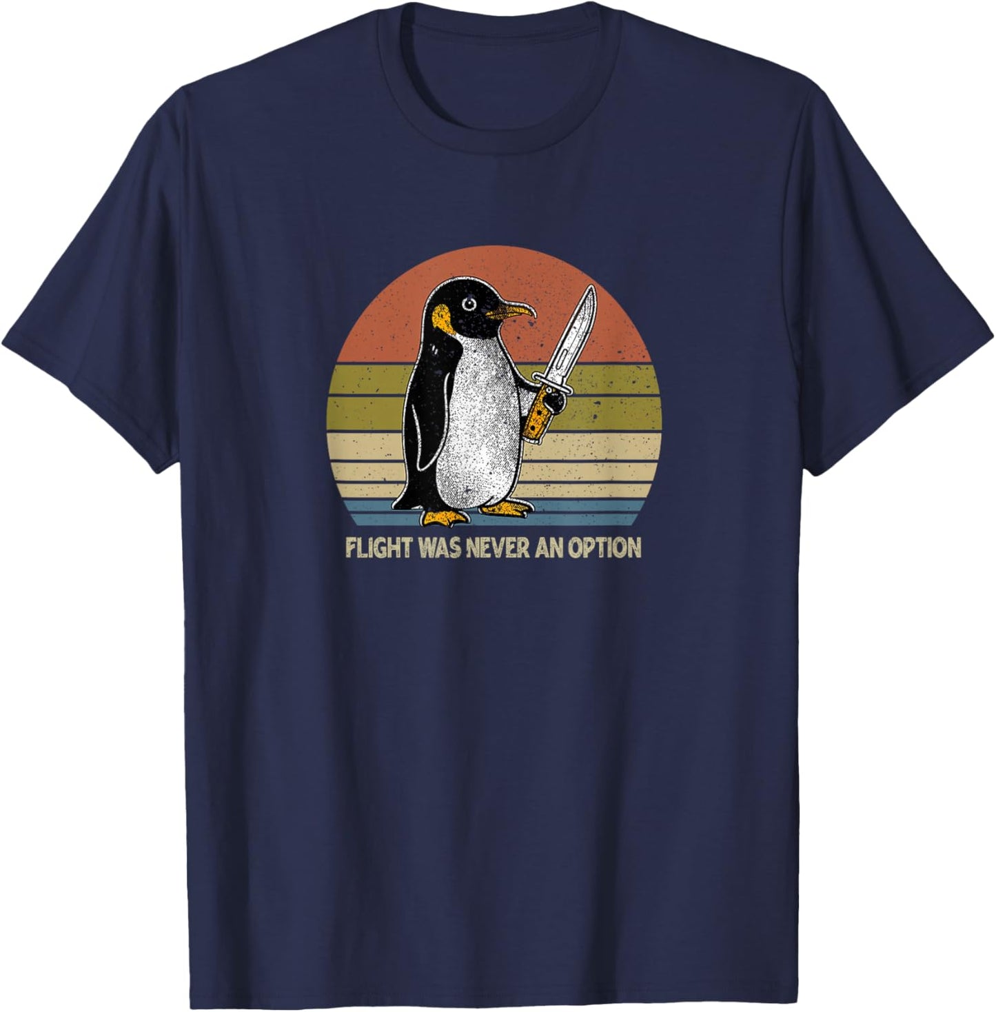 Penguin Flight was Never an Option Funny Dark Humor T-Shirt - T-Shirt | Navy