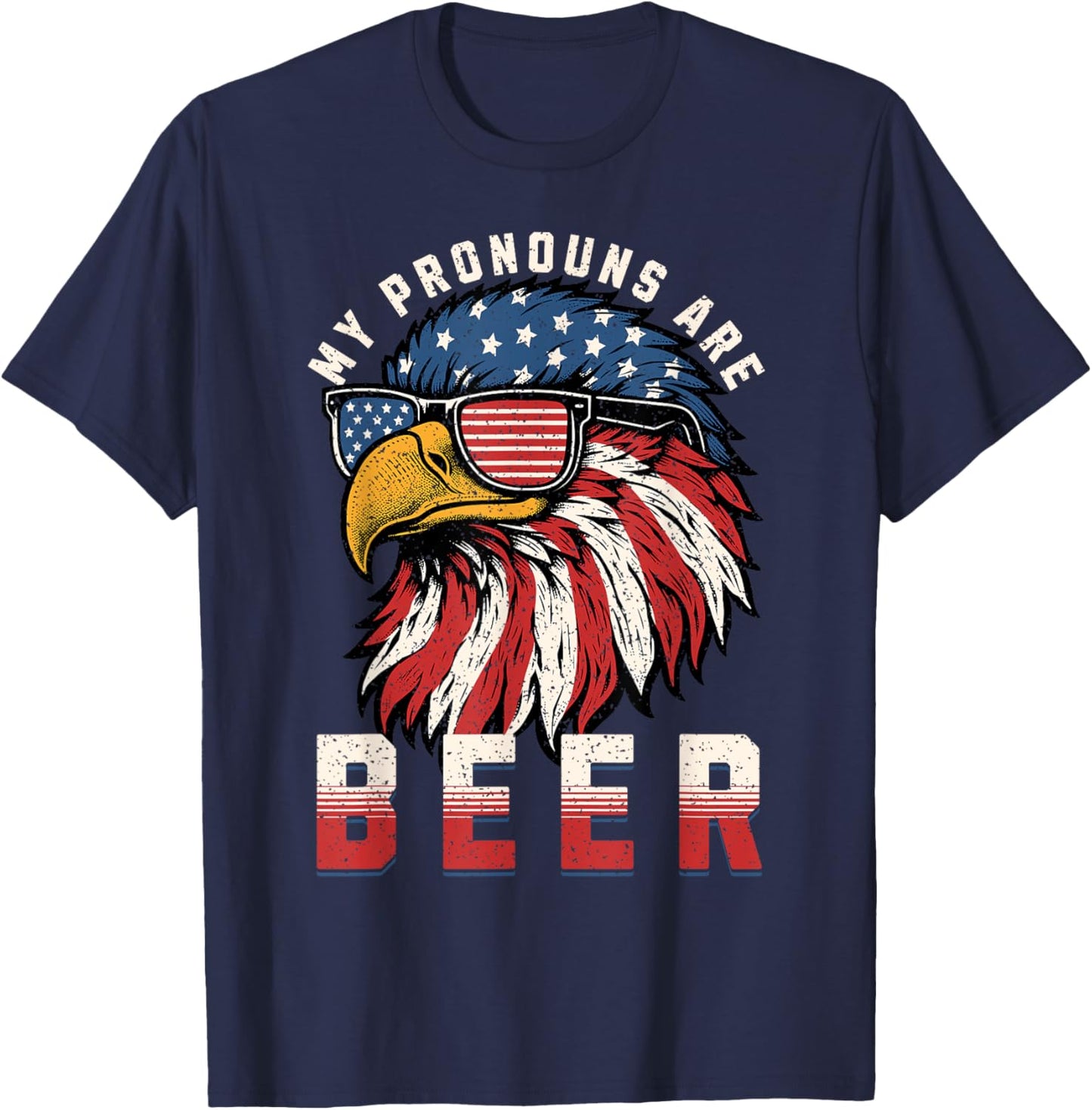 My Pronoun Is BEER USA Eagle American Funny 4th of July T-Shirt - T-Shirt | Navy