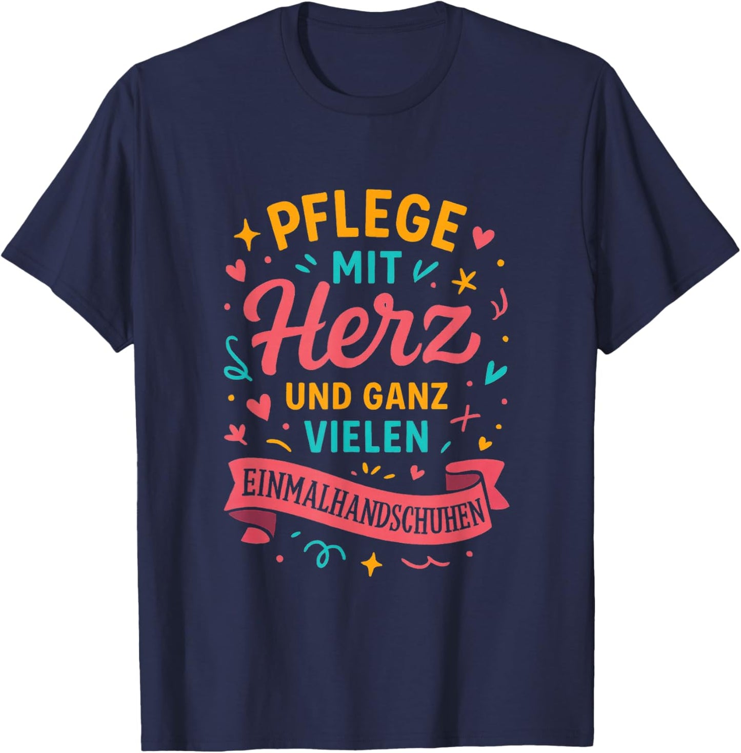 Pflege Mit Herz Und Ganz Vielen.. - Pflegekraft T-Shirt - T-Shirt | Navy