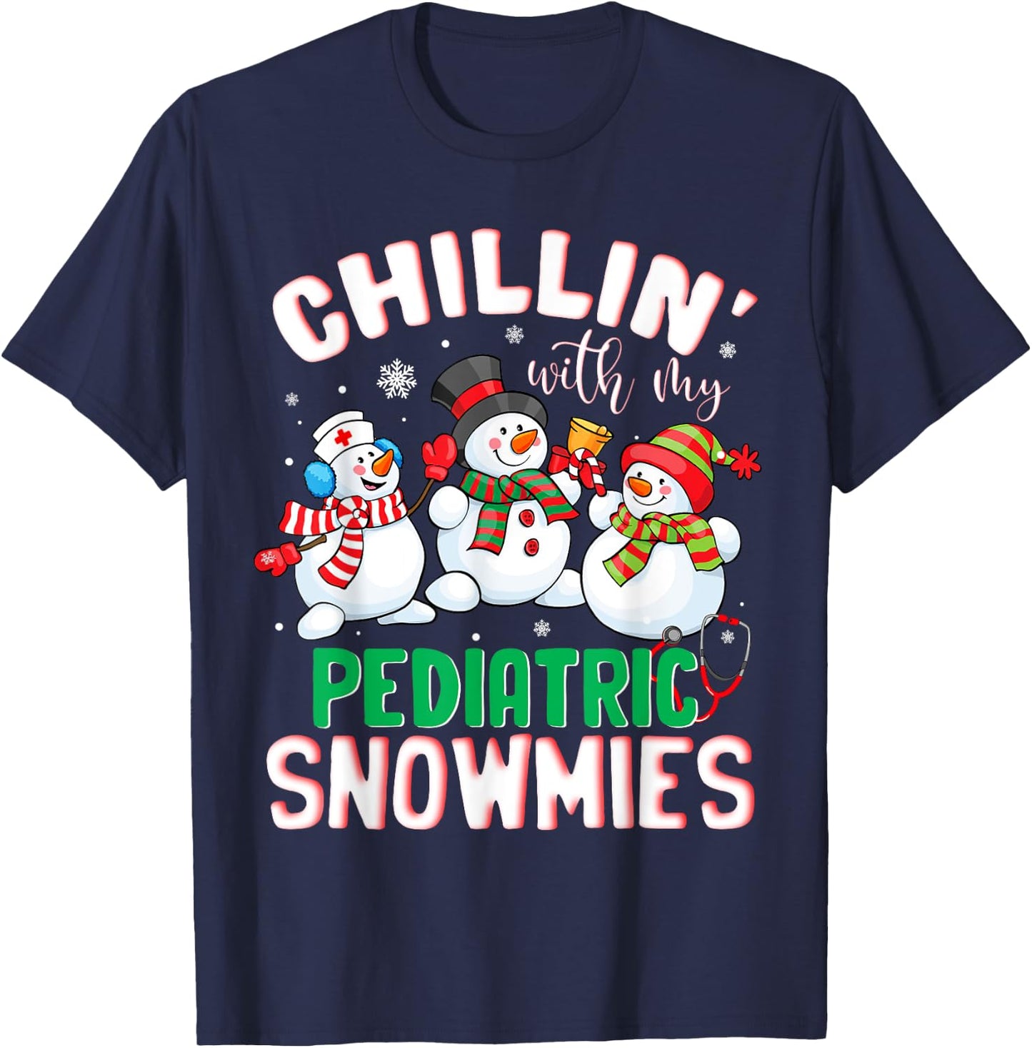 Chillin With My Pediatric Snowmies Nurse Christmas T-Shirt - T-Shirt | Navy
