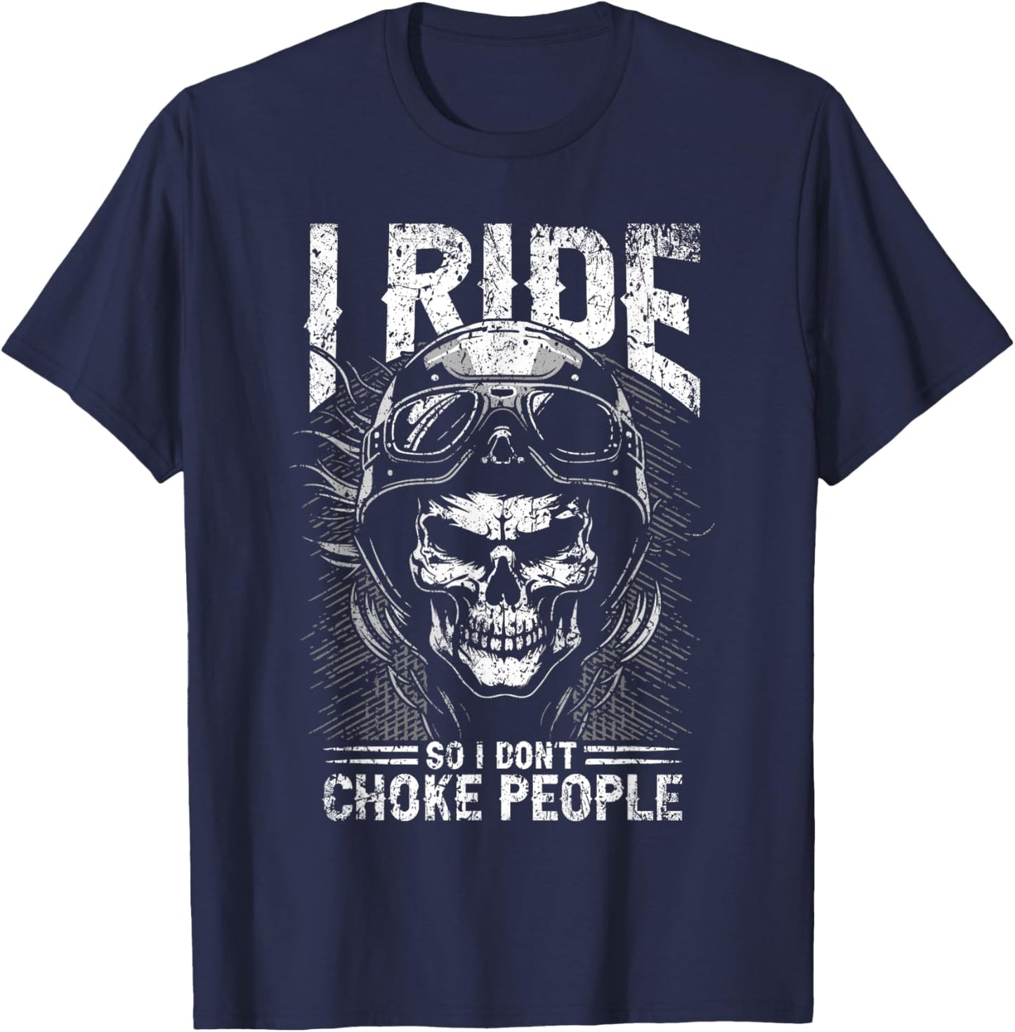 I Ride So I Don't Choke People - Vintage Motorcycle T-Shirt - T-Shirt | Navy