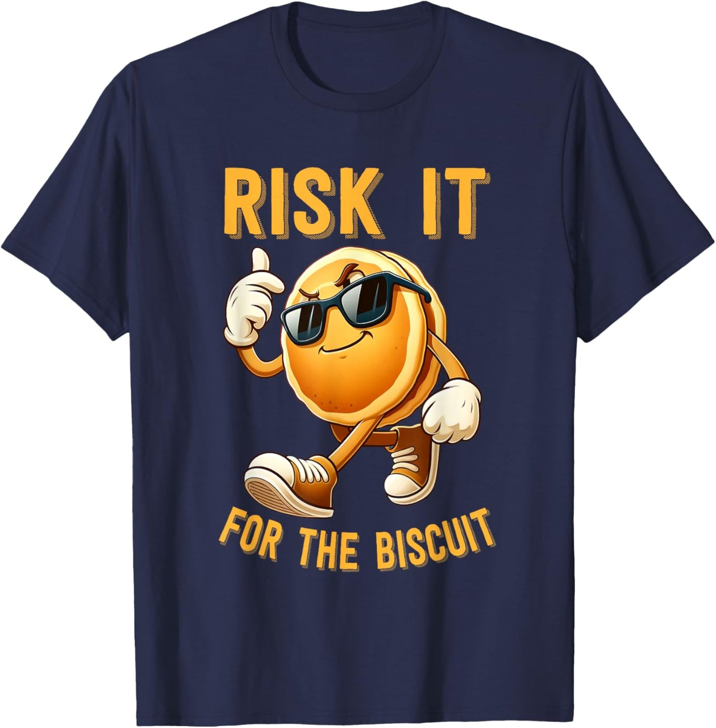 Risk It For The Biscuit Motivational Quote T-Shirt - T-Shirt | Navy