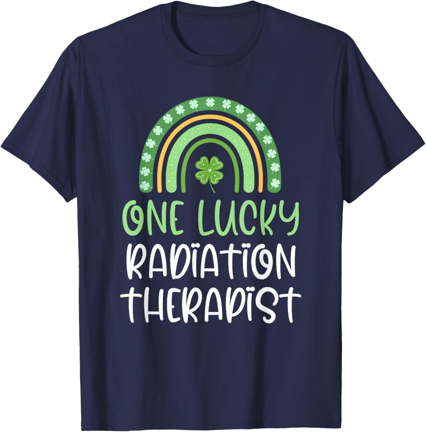 One Lucky Radiation Therapist St Patrick's Day Therapy T-Shirt - T-Shirt | Navy