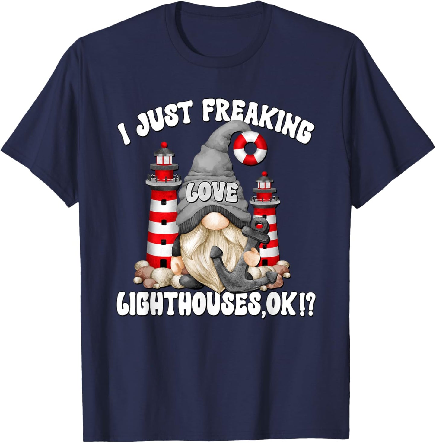 Funny Saying And Men Lighthouse Gnome Graphic T-Shirt - T-Shirt | Navy