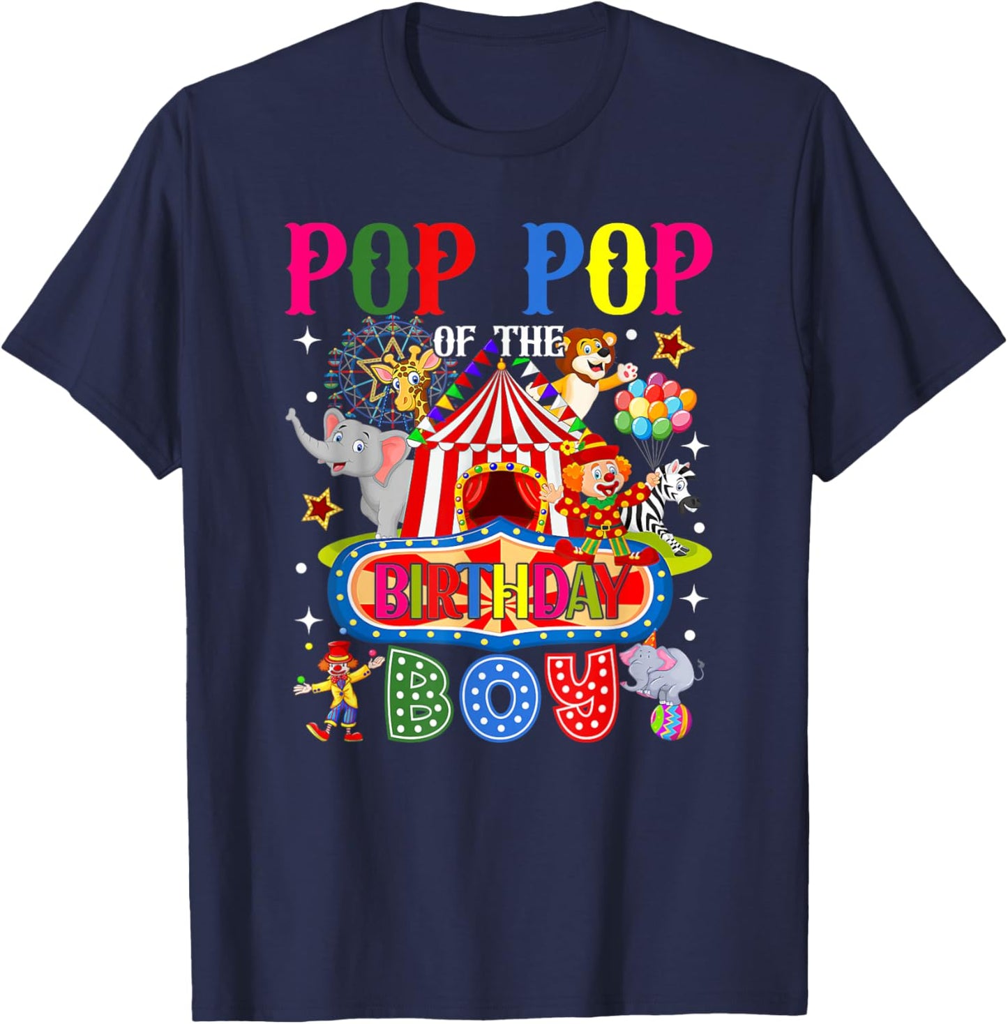 Pop Pop of The Birthday Boy Circus Carnival Theme Party T-Shirt - T-Shirt | Navy