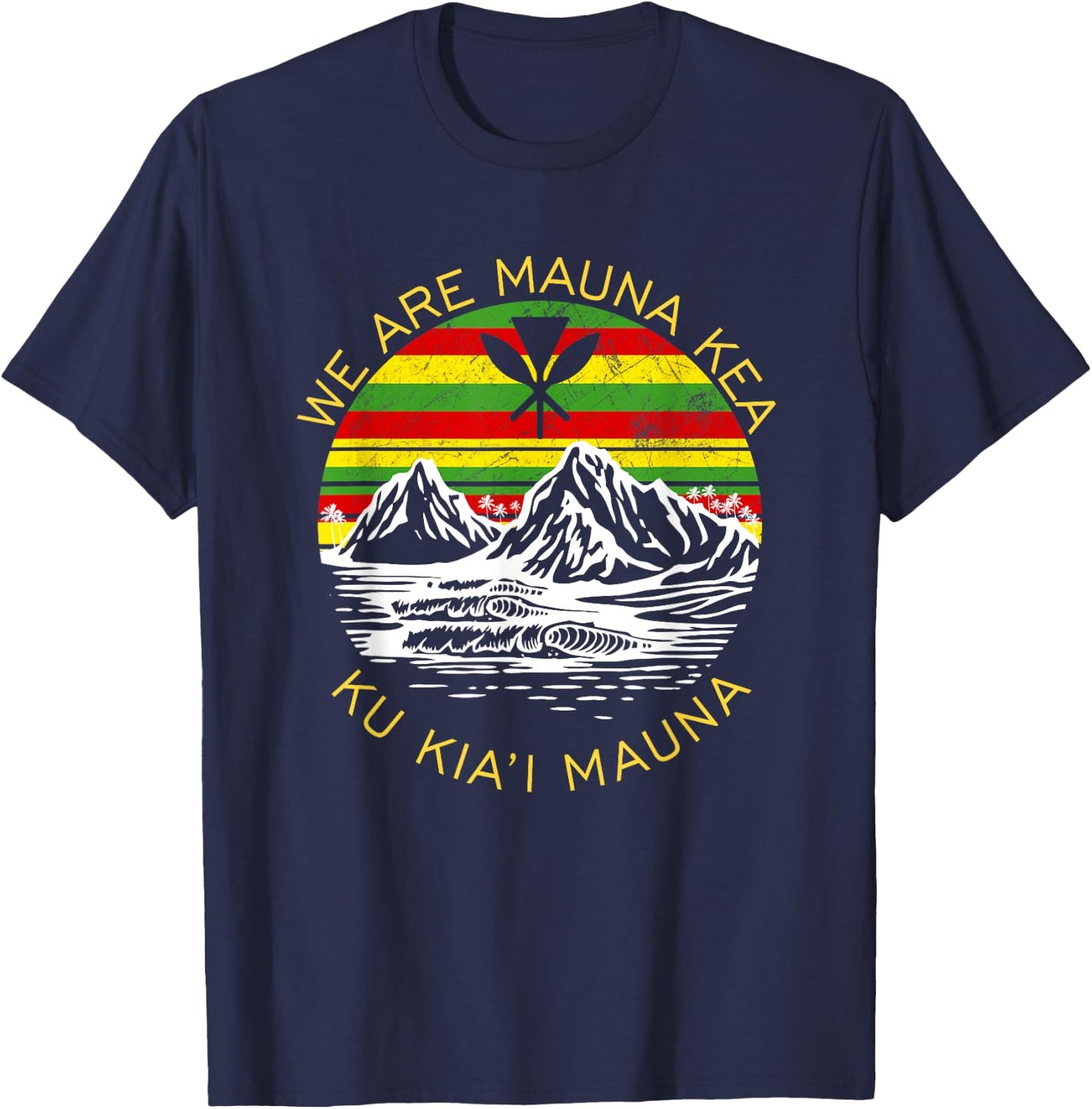 Ku Kiai Mauna Shirt Protect Defend Kanaka Maoli Kea Gift T-Shirt - T-Shirt | Navy