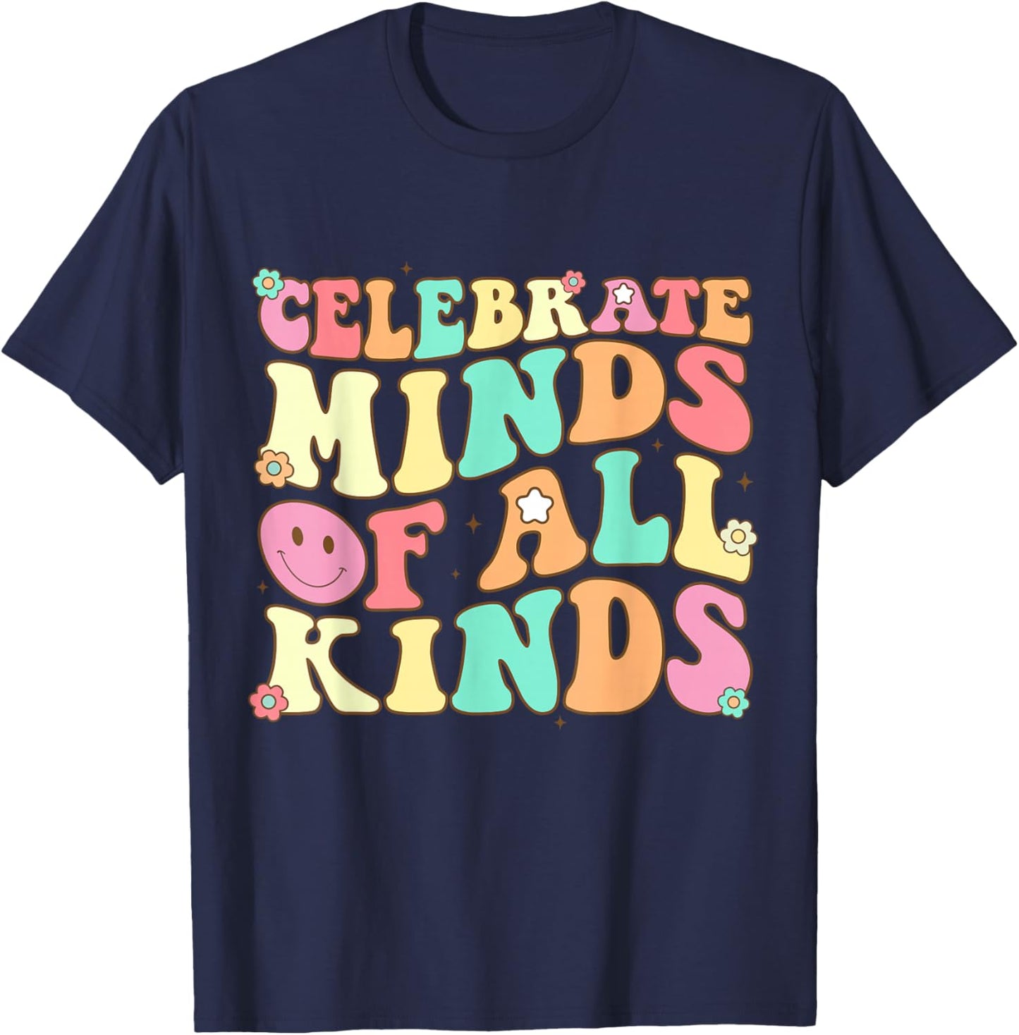 Celebrate Minds Of All Kinds Mental Health Autism Awareness T-Shirt - T-Shirt | Navy