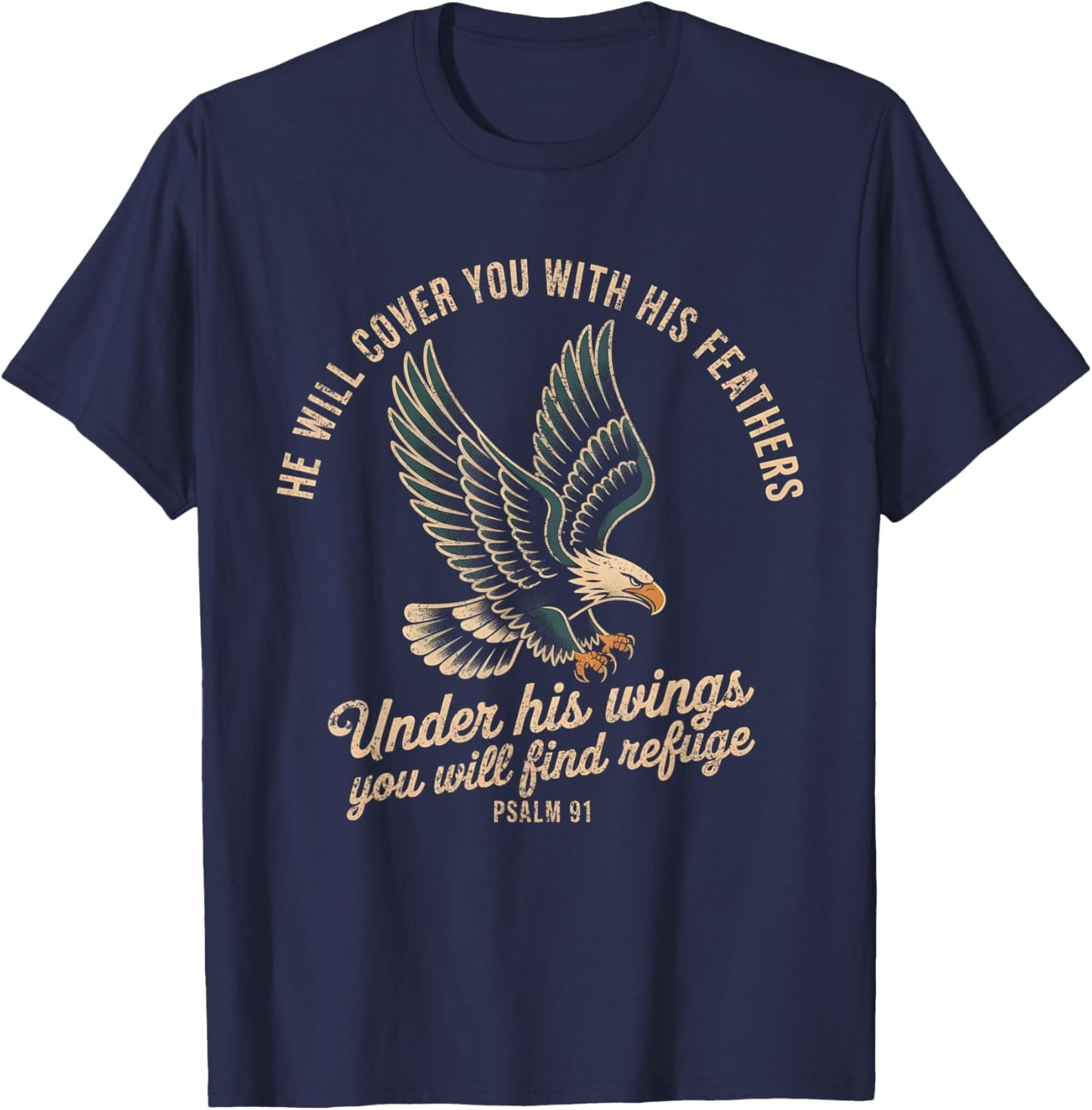Christian Religious Verse Psalm 91 Wings Eagle Jesus T-Shirt - T-Shirt | Navy