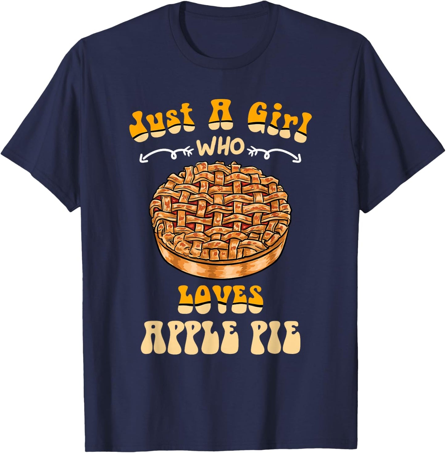 Just A Girl Who Loves Apple Pie Thanksgiving Girl T-Shirt - T-Shirt | Navy