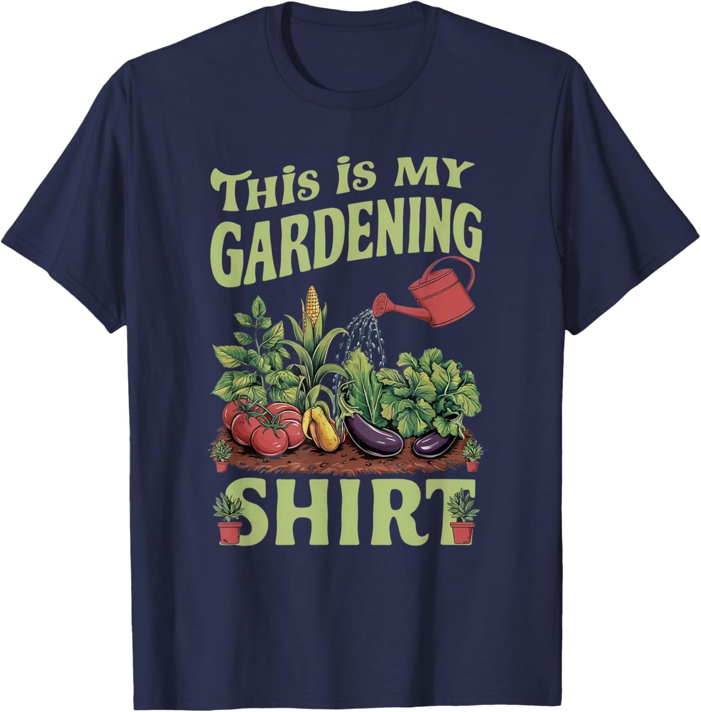 Gardening Funny Gardener Plant Garden Life Farmer T-Shirt - T-Shirt | Navy