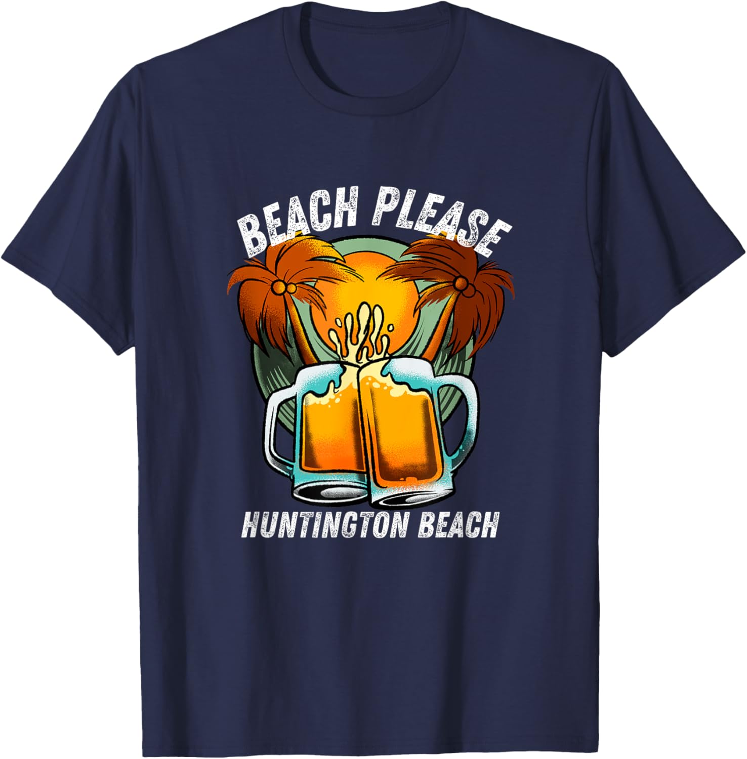 Beach Please Huntington Beach California Beer Vacation Men Women T-Shirt - T-Shirt | Navy