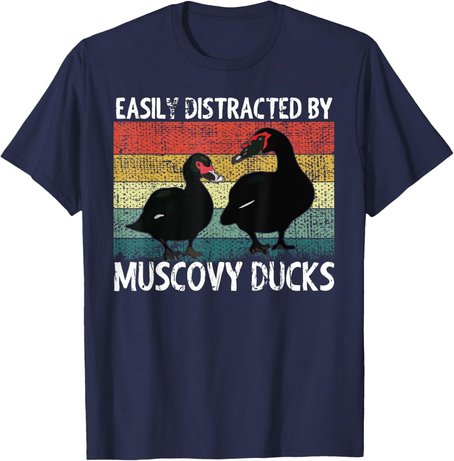 Funny Muscovy Duck Lover Easily Distracted By Muscovy Ducks T-Shirt - T-Shirt | Navy